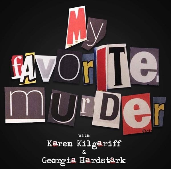 My Favorite Murder Podcast